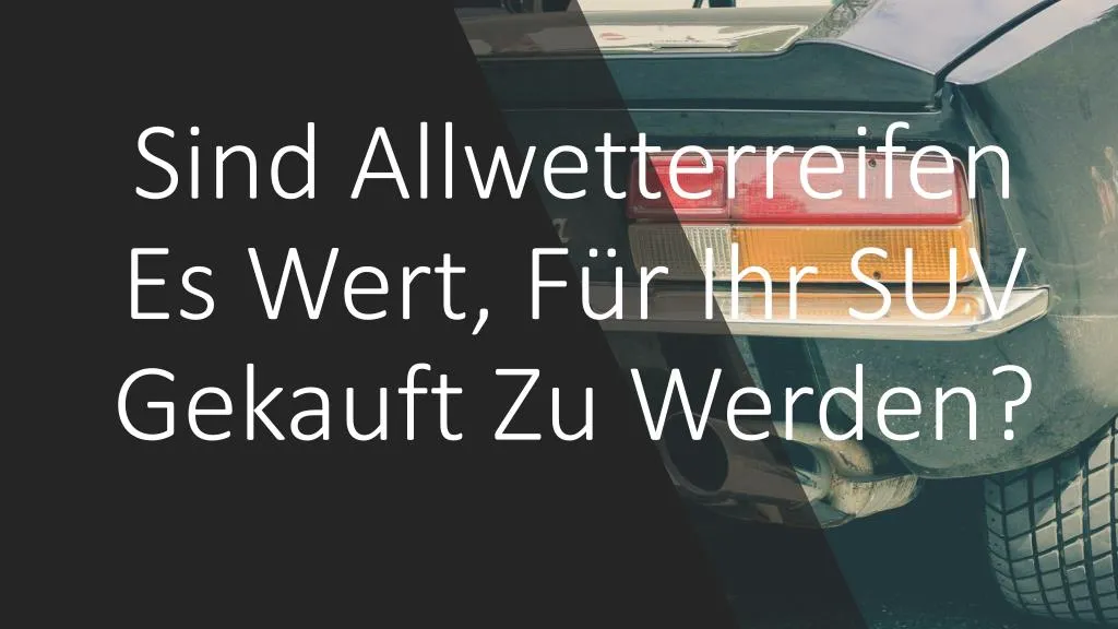 sind allwetterreifen es wert f r ihr suv gekauft zu werden