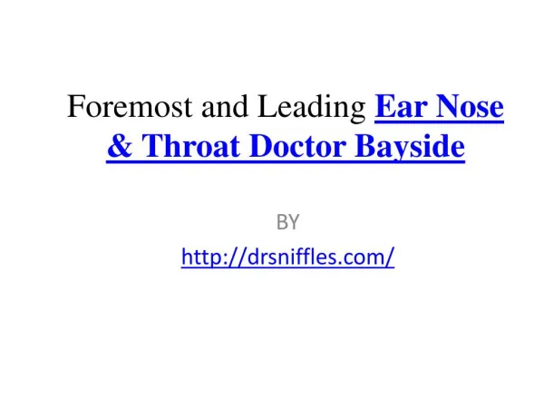Foremost and Leading Ear Nose & Throat Doctor Bayside