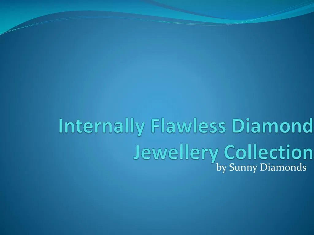 internally flawless diamond jewellery collection