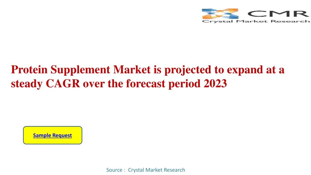 protein supplement market is projected to expand at a steady cagr over the forecast period 2023