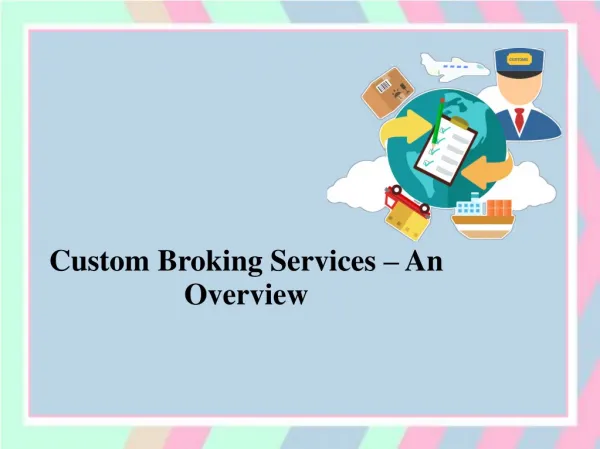 Custom Broking Services – An Overview