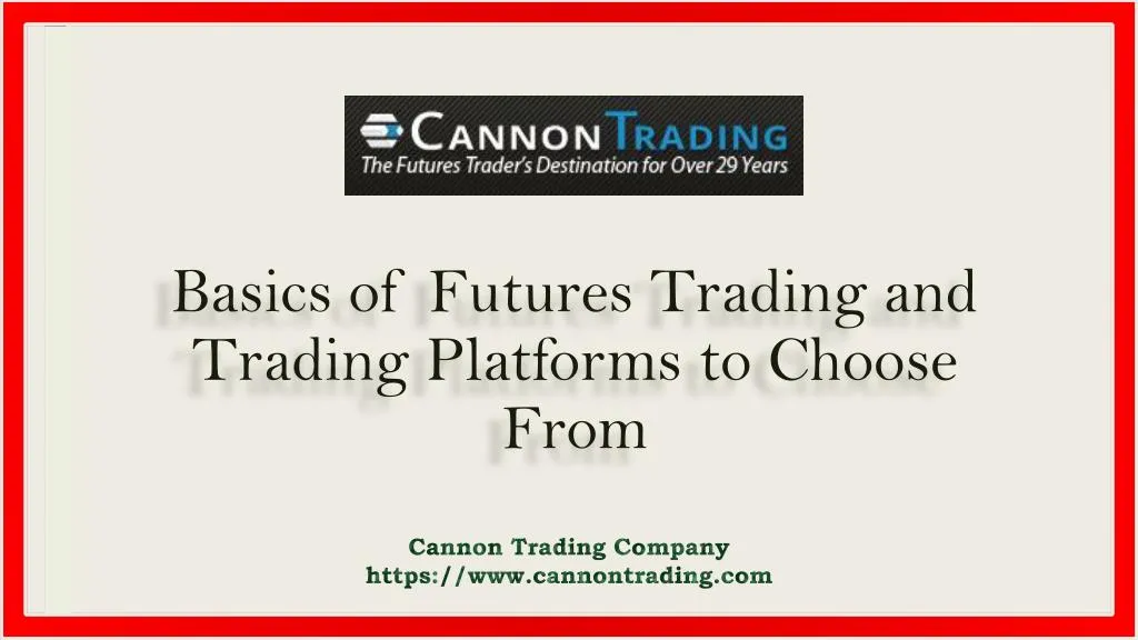basics of futures trading and trading platforms