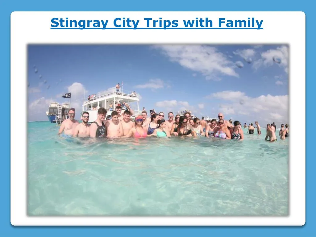 stingray city trips with family