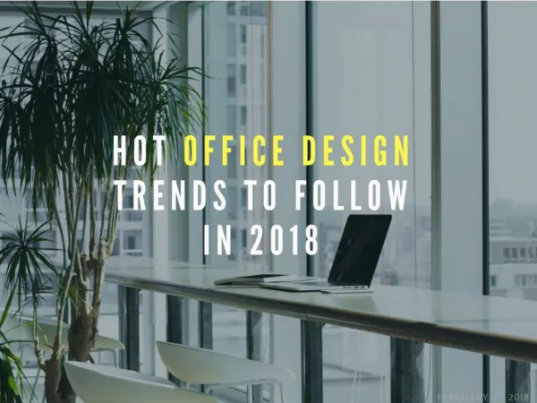 Hot office design trends to follow in 2018 | Newton InEx