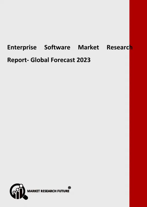 Enterprise Software Market Size, Share, Growth and Forecast to 2023