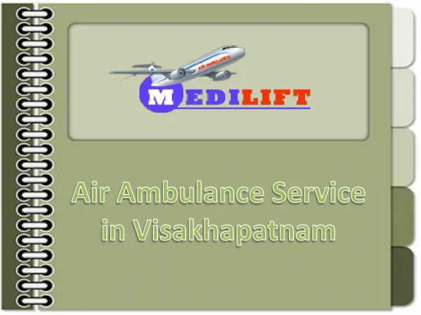 Medilift Air Ambulance service in Visakhapatnam with Best Experienced Doctor