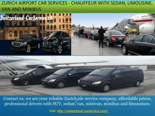 Zurich Airport Car Services - Chauffeur with Sedan, Limousine, Van and Minibus