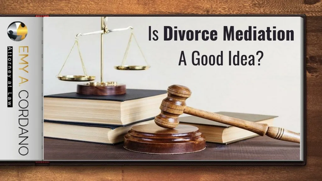 is divorce mediation a good idea