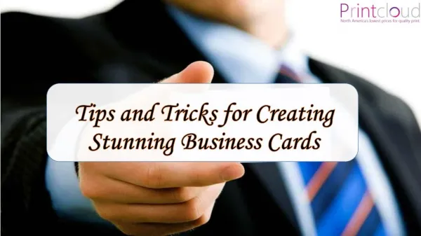 Tips and Tricks for Creating Stunning Business Cards By Printcloud Inc.