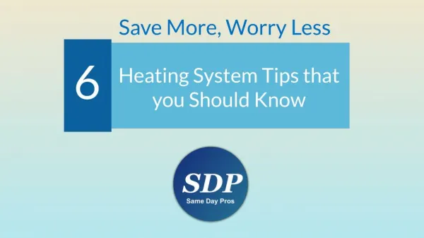 6 Heating System Tips That You Need to Know!