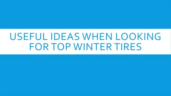 Useful Ideas When Looking for Top Winter Tires