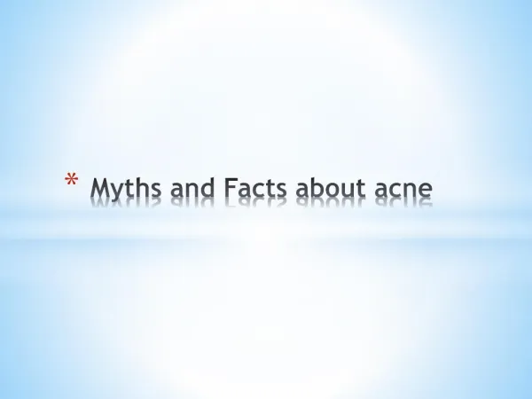 Myths and Facts about acne