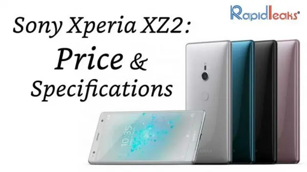Sony Xperia XZ2 Launched: Price, Specifications And Review