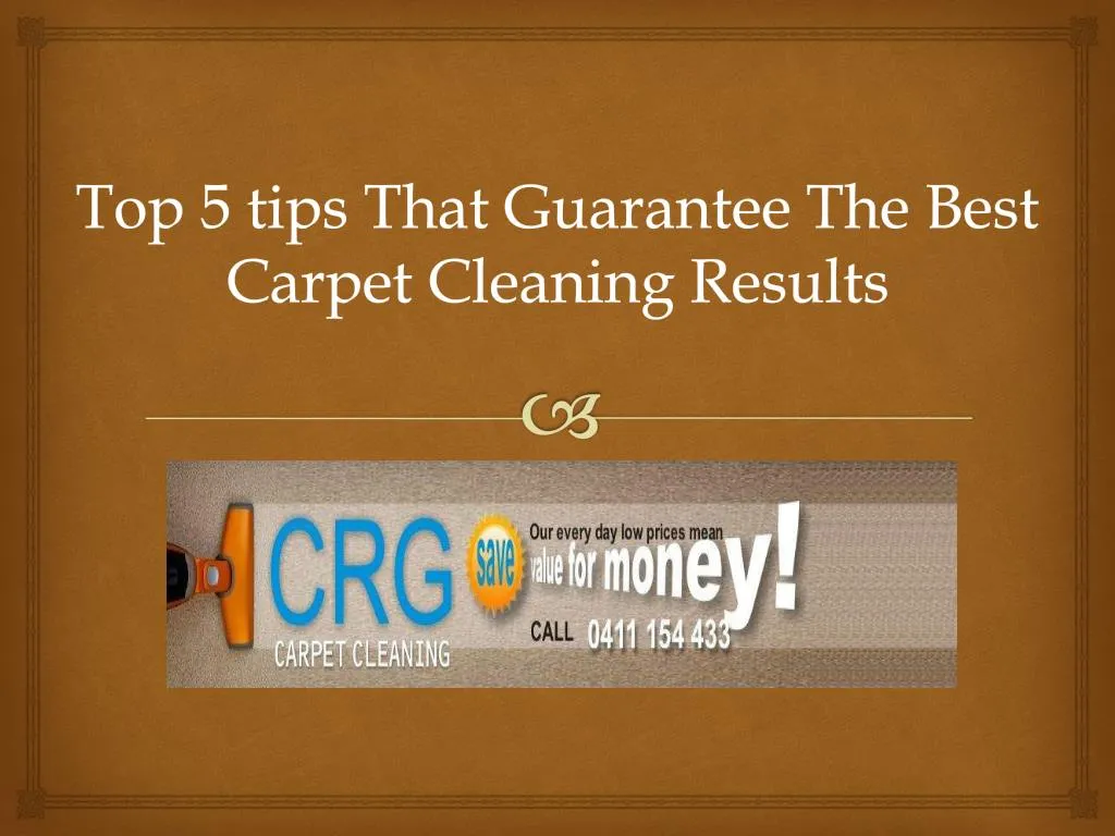 top 5 tips that guarantee the best carpet cleaning results