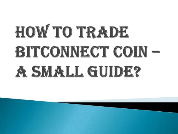 A Small Guide About How to Trade Bitconnect Coin