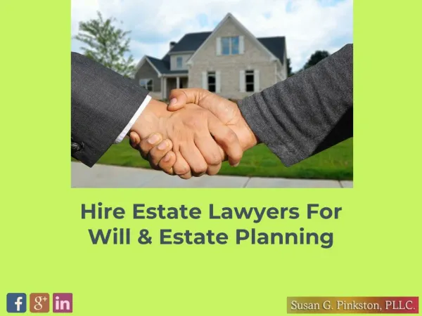 Hire Estate Lawyers For Will & Estate Planning