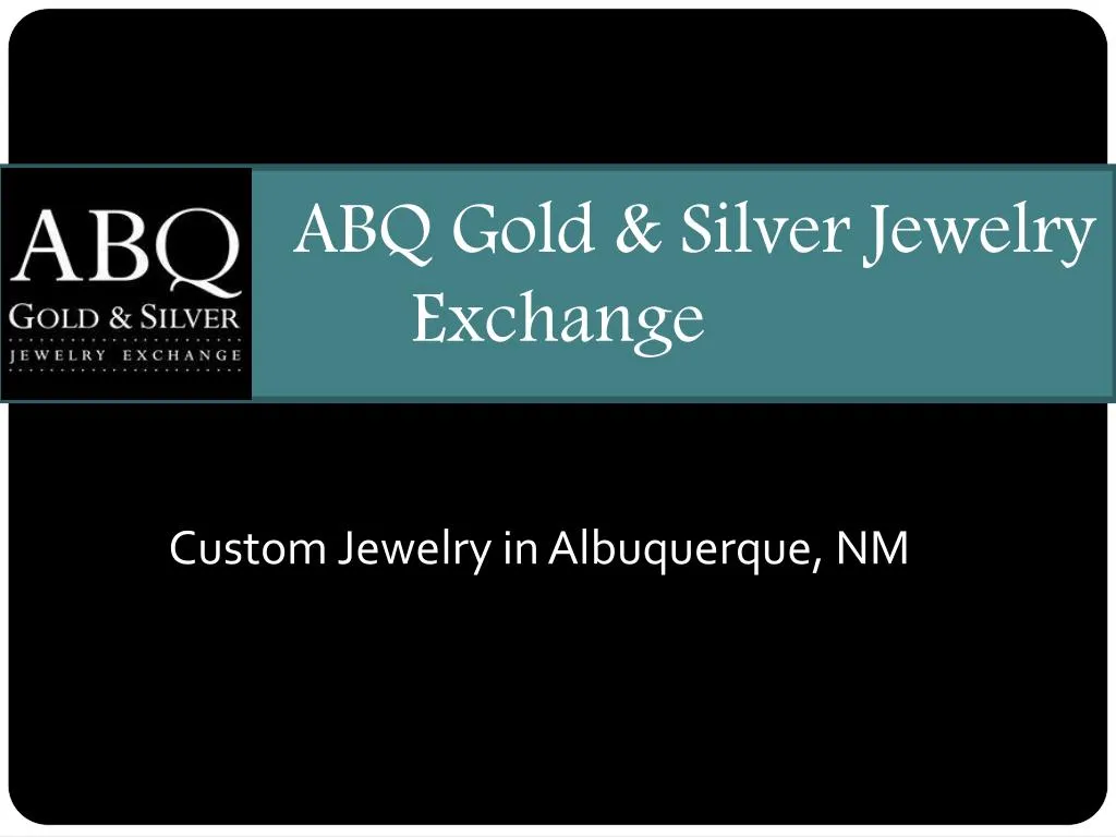 abq gold silver jewelry exchange