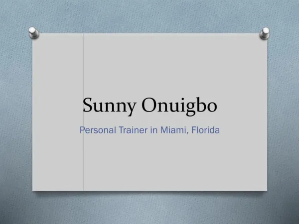 Sunny Onuigbo - Fitness Trainer in Miami