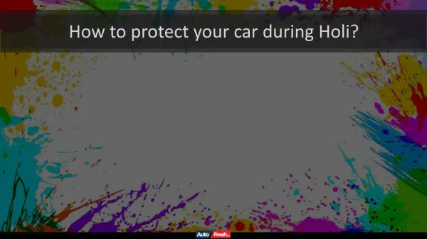 How to protect your car during Holi?