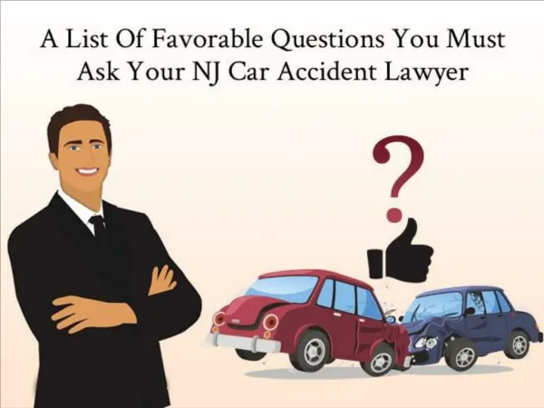 A List Of Favorable Questions You Must Ask Your NJ Car Accident Lawyer | GawLawyers