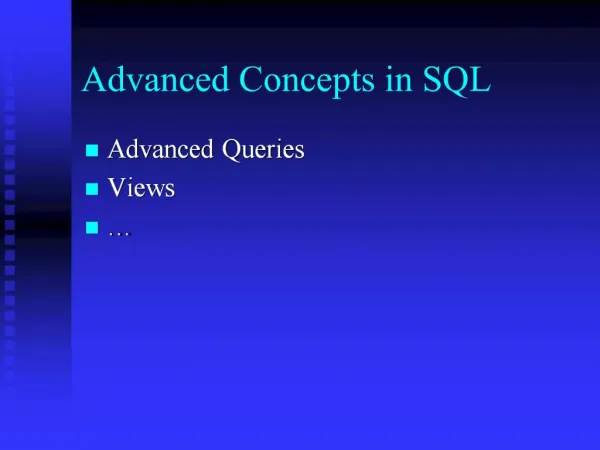 Advanced Concepts in SQL