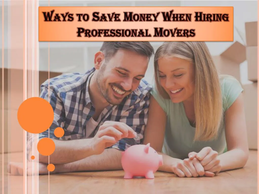ways to save money when hiring professional movers