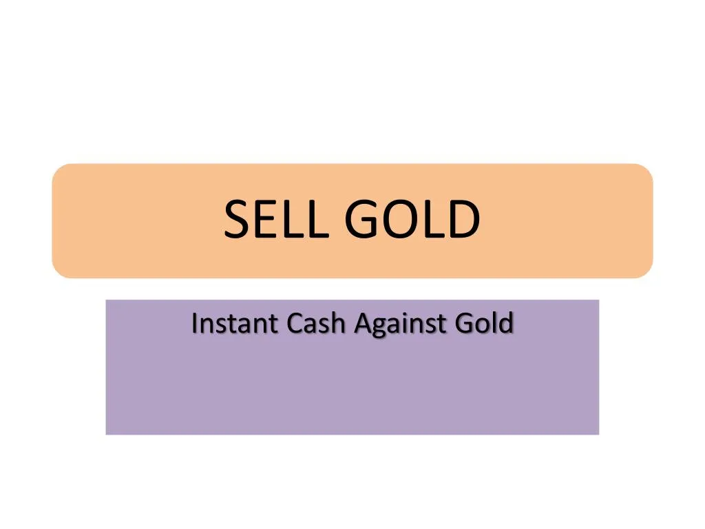 instant cash against gold