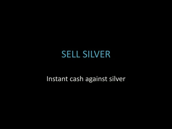 sell silver, cash for silver