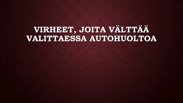 virheet joita v ltt valittaessa autohuoltoa