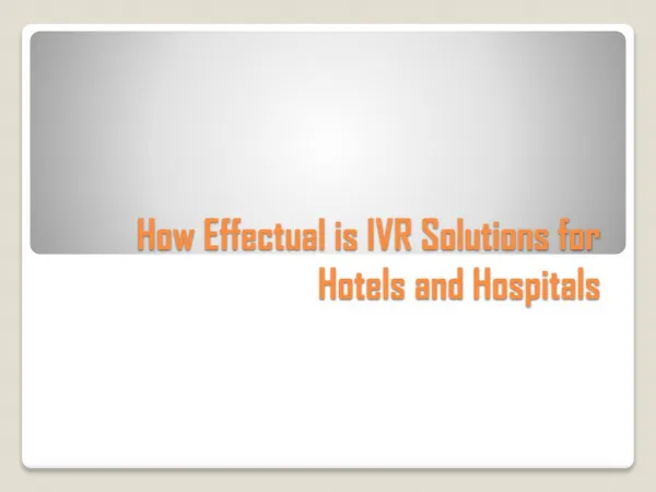 How Effectual is IVR Solutions for Hotels and Hospitals