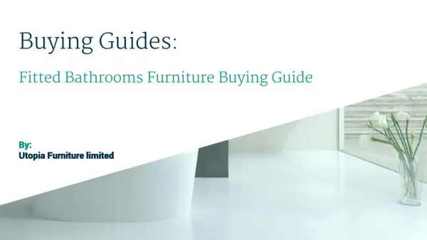Buying Guide: Fitted Bathrooms Furniture Buying Guide
