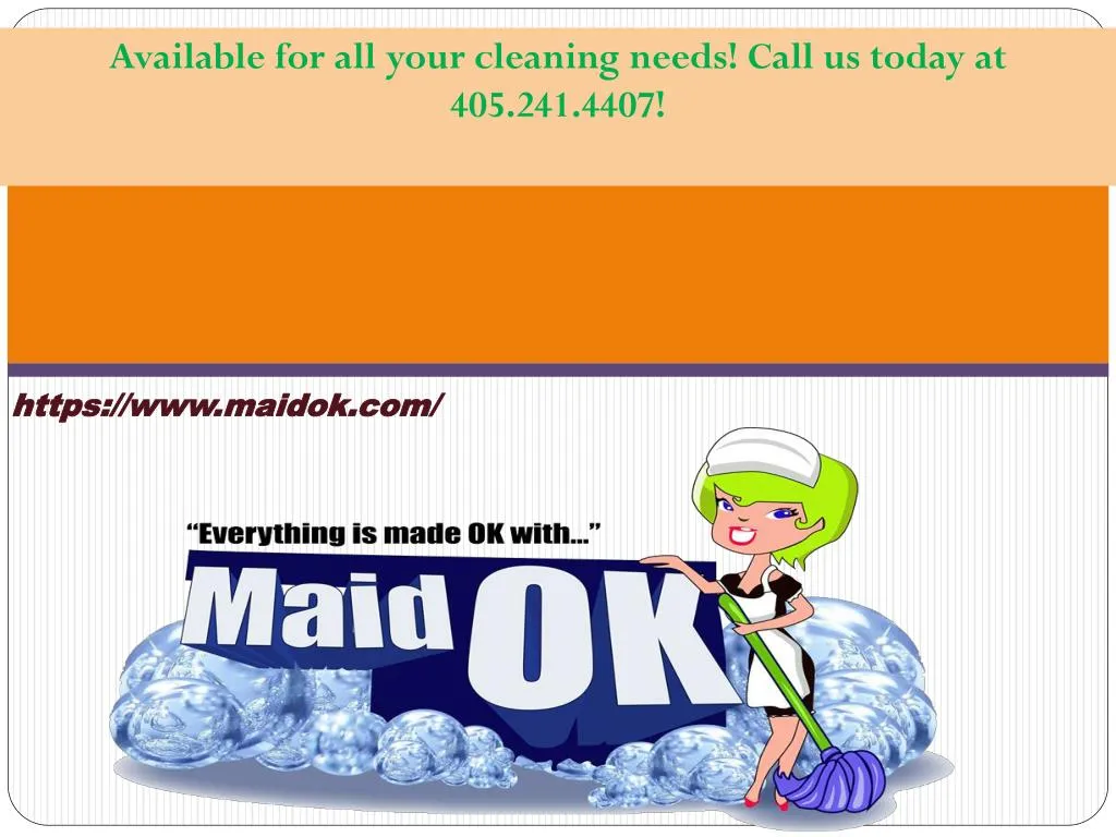 available for all your cleaning needs call us today at 405 241 4407