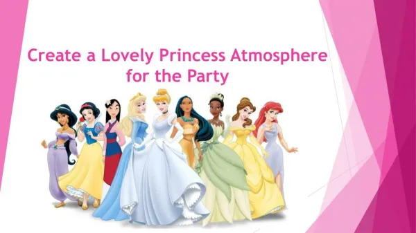 Create a Lovely Princess Atmosphere for the Party