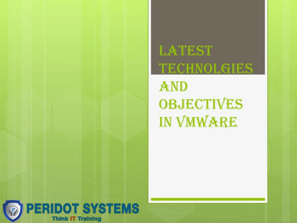 latest technolgies and objectives in vmware