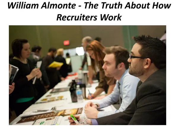 William Almonte - The Truth About How Recruiters Work