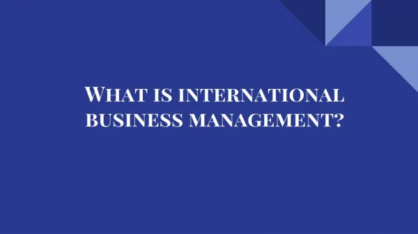 What is international business management?