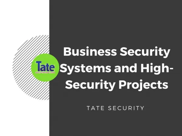 Business Security Systems and High Security Projects of Tate Security