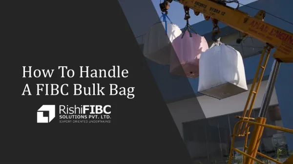 How To Handle A FIBC Bulk Bag
