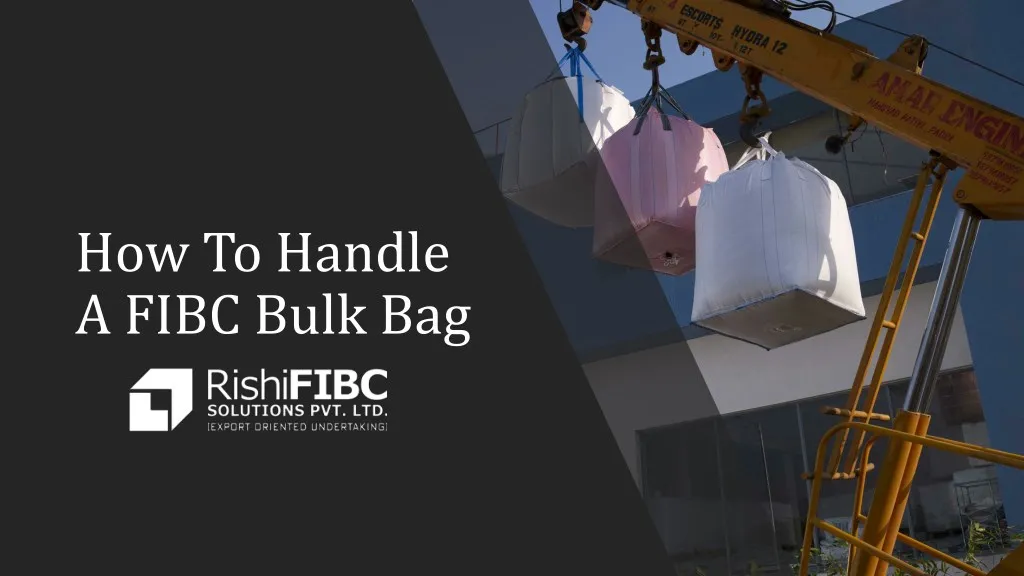 how to handle a fibc bulk bag