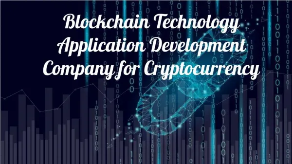 Blockchain Technology Application Development Company for Cryptocurrency