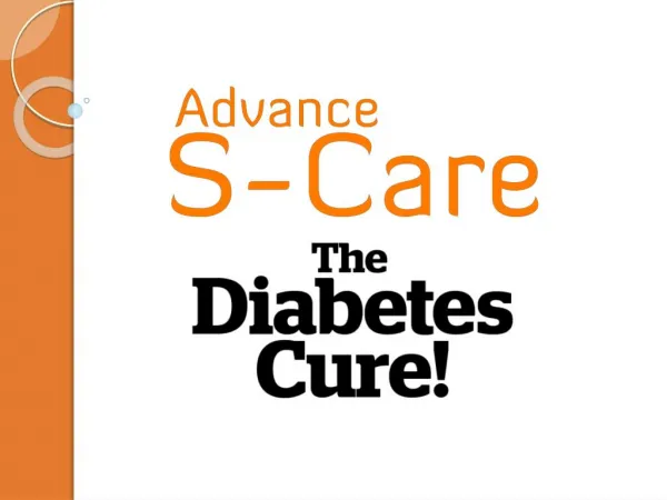 Advance S-Care is an Ayurvedic product that controls your blood diabetes
