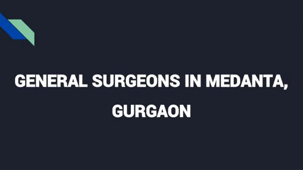 General Surgeons in Medanta, Gurgaon - Book Instant Appointment, Consult Online, View Fees, Contact Numbers, Feedbacks