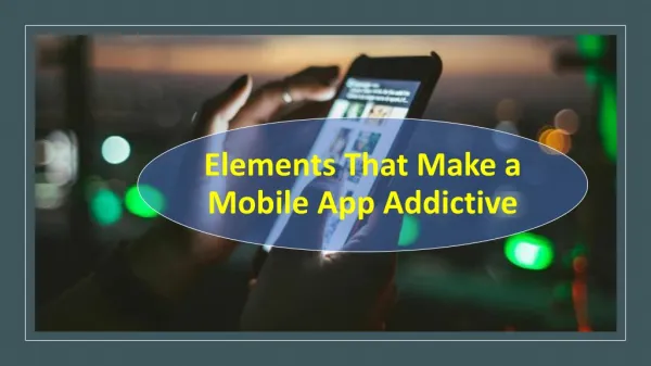 Elements That Make a Mobile App Addictive