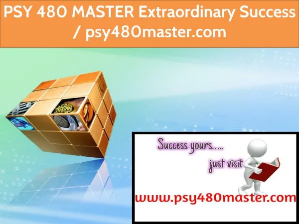 PSY 480 MASTER Extraordinary Success / psy480master.com