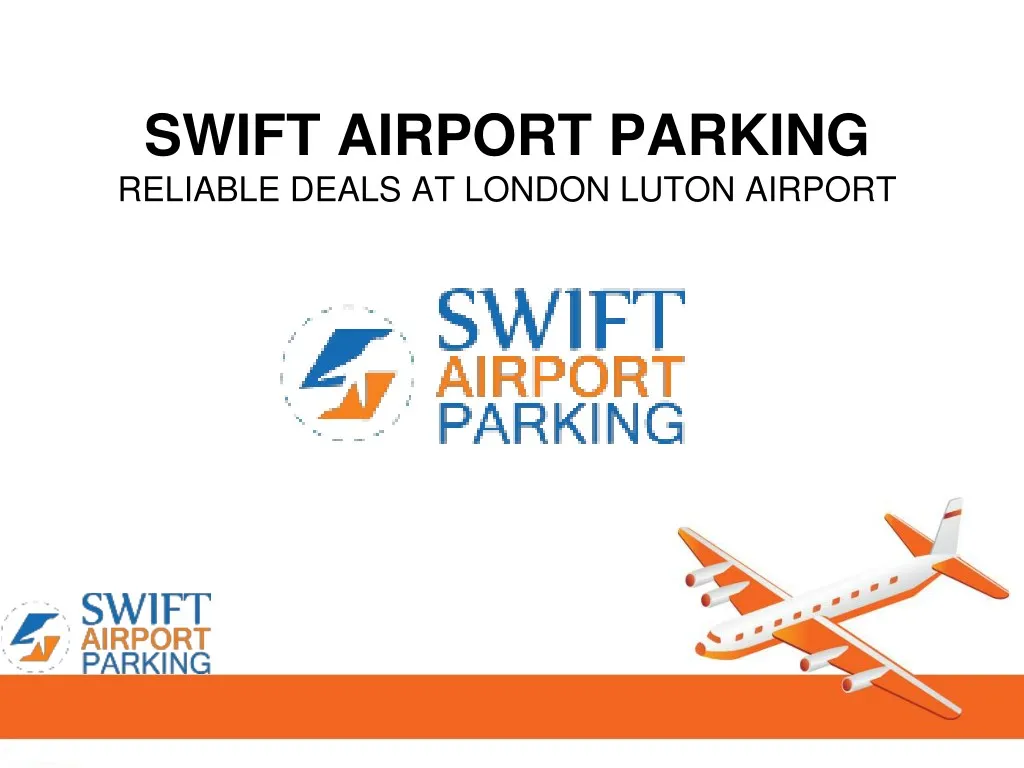 swift airport parking reliable deals at london