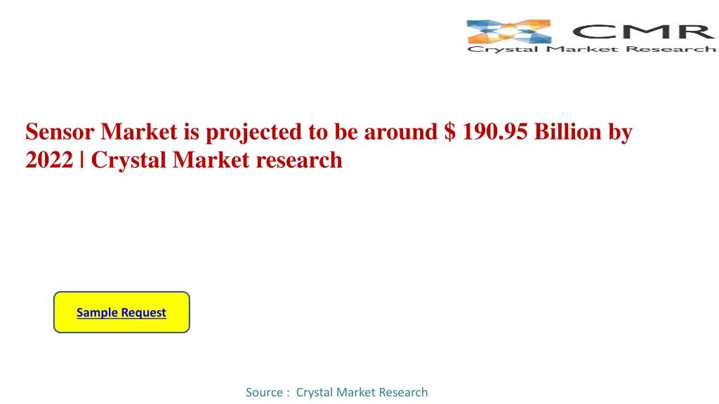 sensor market is projected to be around 190 95 billion by 2022 crystal market research