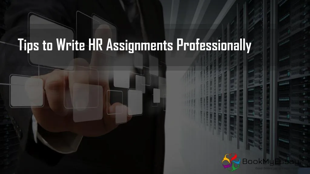 tips to write hr assignments professionally