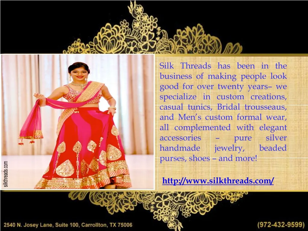 silk threads has been in the business of making