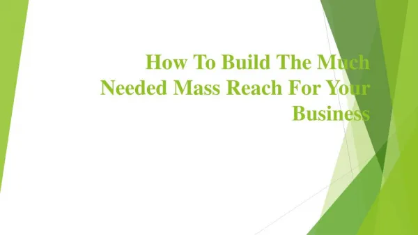 How to build the much needed Mass Reach for your Business