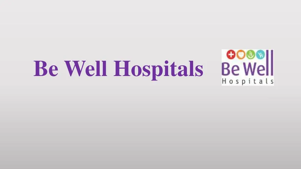 be well hospitals